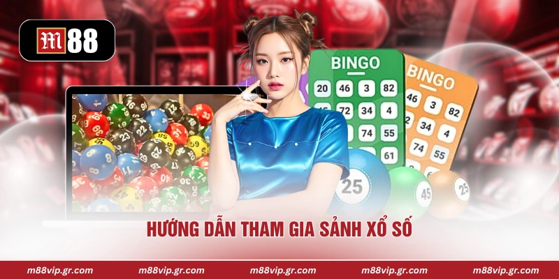 Hướng dẫn tham gia sảnh xổ số