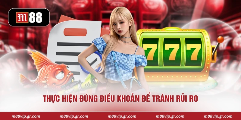 Điều Khoản Điều Kiện M88 Thực hiện đúng điều khoản để tránh rủi ro