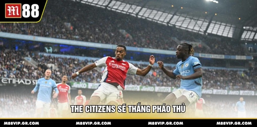Man City vs Arsenal 19/4 - Siêu đại chiến đỉnh cao EPL The Citizens sẽ thắng Pháo thủ